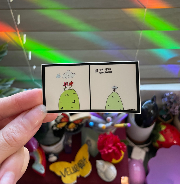 Do The Most With What You Have Vinyl Sticker